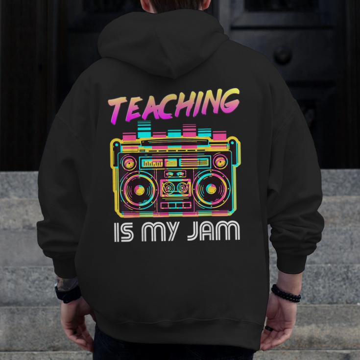 Back To School Retro Teaching Is My Jam 80s Teacher Boombox Men Zip Up Hoodie Back Print, funny design Back To School Retro Teaching Is My Jam 80s Teacher Boombox Men Zip Up Hoodie Back Print, funny design