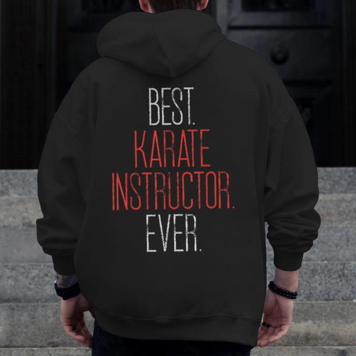 Best Karate Instructor Ever Martial Arts Teacher Sensei Men Zip Up Hoodie Back Print, funny design Best Karate Instructor Ever Martial Arts Teacher Sensei Men Zip Up Hoodie Back Print, funny design