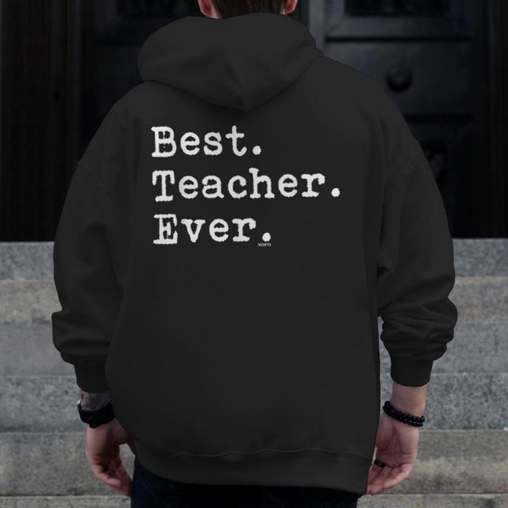 Best Teacher Ever Best Teacher Ever T-Shirt For Men Women Men Zip Up Hoodie Back Print, funny design Best Teacher Ever Best Teacher Ever T-Shirt For Men Women Men Zip Up Hoodie Back Print, funny design