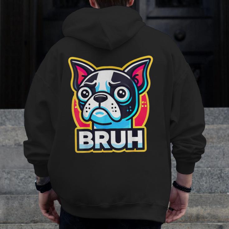 Boston Terrier Bruh Dog Lover Men Zip Up Hoodie Back Print, funny design