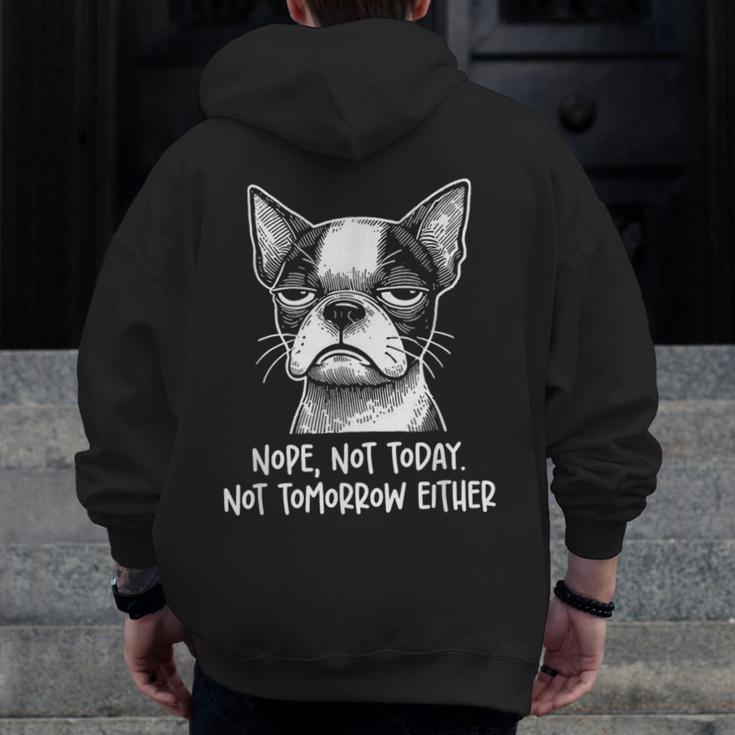 Boston Terrier Nope Not Today Not Tomorrow Either Sarcastic Men Zip Up Hoodie Back Print, funny design