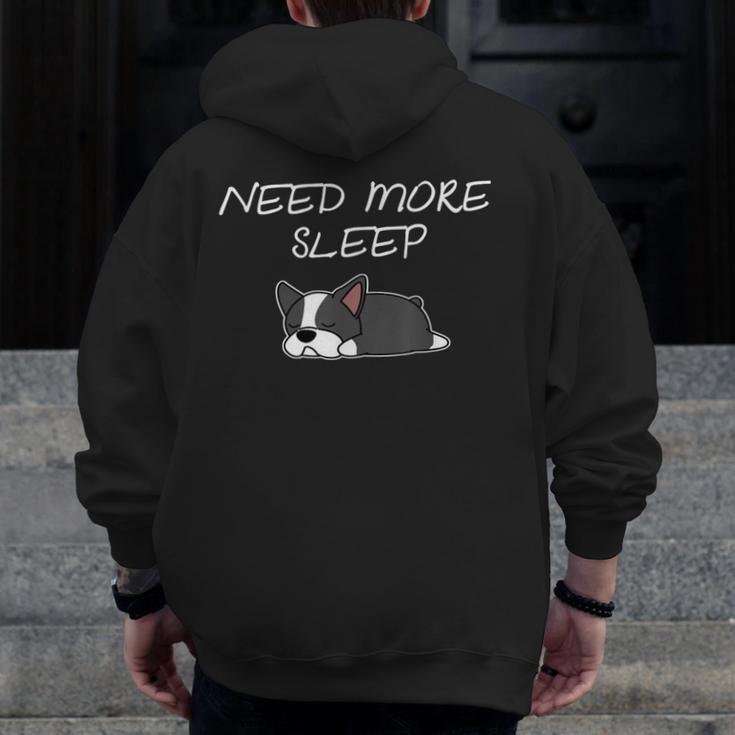 Boston Terrier Puppy Need More Sleep Pajama For Bedtime Men Zip Up Hoodie Back Print, funny design