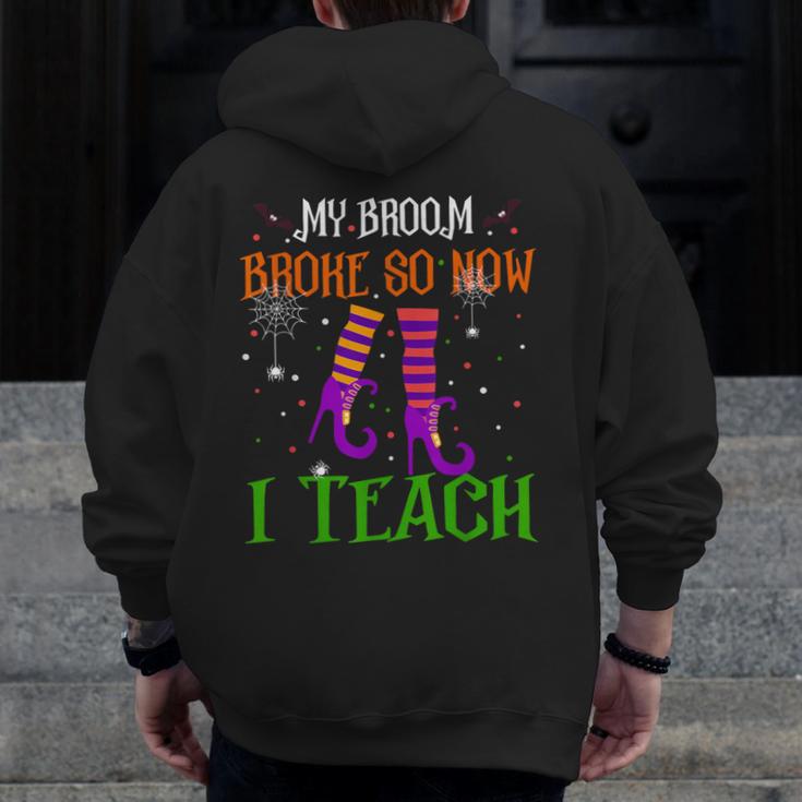 My Broom Broke So Now I Teach Teacher Witch Halloween Men Zip Up Hoodie Back Print, funny design My Broom Broke So Now I Teach Teacher Witch Halloween Men Zip Up Hoodie Back Print, funny design