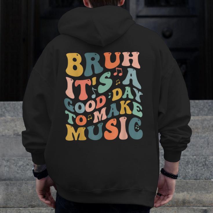 Bruh It's A Good Day To Make Music Musician Music Teacher Men Zip Up Hoodie Back Print, funny design Bruh It's A Good Day To Make Music Musician Music Teacher Men Zip Up Hoodie Back Print, funny design