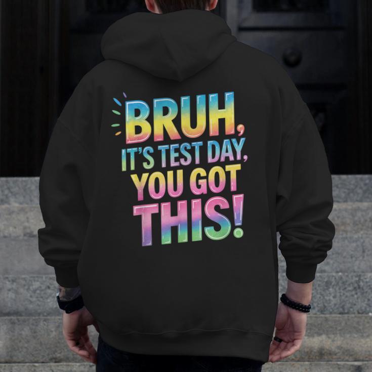Bruh It's Test Day You Got This Funny Teacher Men Zip Up Hoodie Back Print, funny design Bruh It's Test Day You Got This Funny Teacher Men Zip Up Hoodie Back Print, funny design