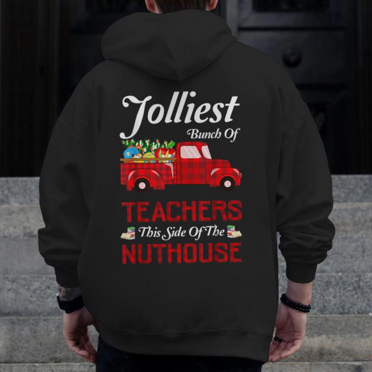 Bunch Of Teachers This Side Of The Nuthouse Xmas Men Zip Up Hoodie Back Print, funny design Bunch Of Teachers This Side Of The Nuthouse Xmas Men Zip Up Hoodie Back Print, funny design