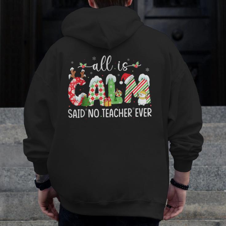 All Is Calm Said No Teacher Ever Teacher Christmas Men Zip Up Hoodie Back Print, funny design All Is Calm Said No Teacher Ever Teacher Christmas Men Zip Up Hoodie Back Print, funny design