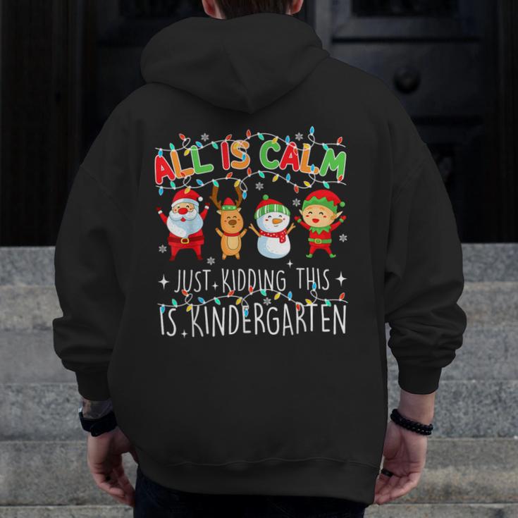 All Is Calm Xmas Kindergarten Christmas Season Teacher Men Zip Up Hoodie Back Print, funny design All Is Calm Xmas Kindergarten Christmas Season Teacher Men Zip Up Hoodie Back Print, funny design