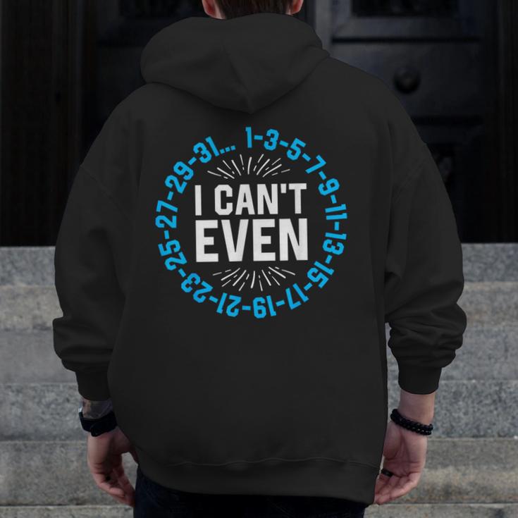 I Can't Even Math Science Teacher Mathematics Numbers Pun Men Zip Up Hoodie Back Print, Science Teacher Gifts, funny design I Can't Even Math Science Teacher Mathematics Numbers Pun Men Zip Up Hoodie Back Print, Science Teacher Gifts, funny design