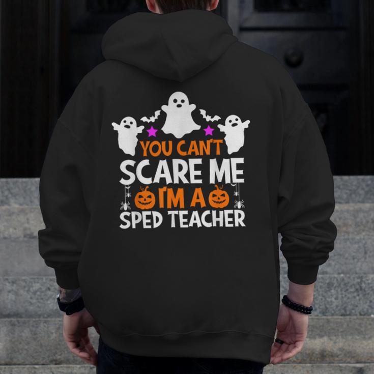 You Can't Scare Me I'm A SPED Teacher Shirt Halloween For Men Women Men Zip Up Hoodie Back Print, funny design You Can't Scare Me I'm A SPED Teacher Shirt Halloween For Men Women Men Zip Up Hoodie Back Print, funny design
