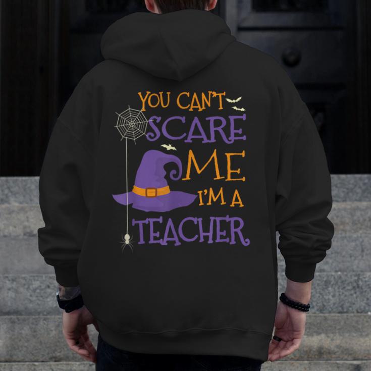 You Can't Scare Me I'm A Teacher For Men Women Men Zip Up Hoodie Back Print, funny design You Can't Scare Me I'm A Teacher For Men Women Men Zip Up Hoodie Back Print, funny design