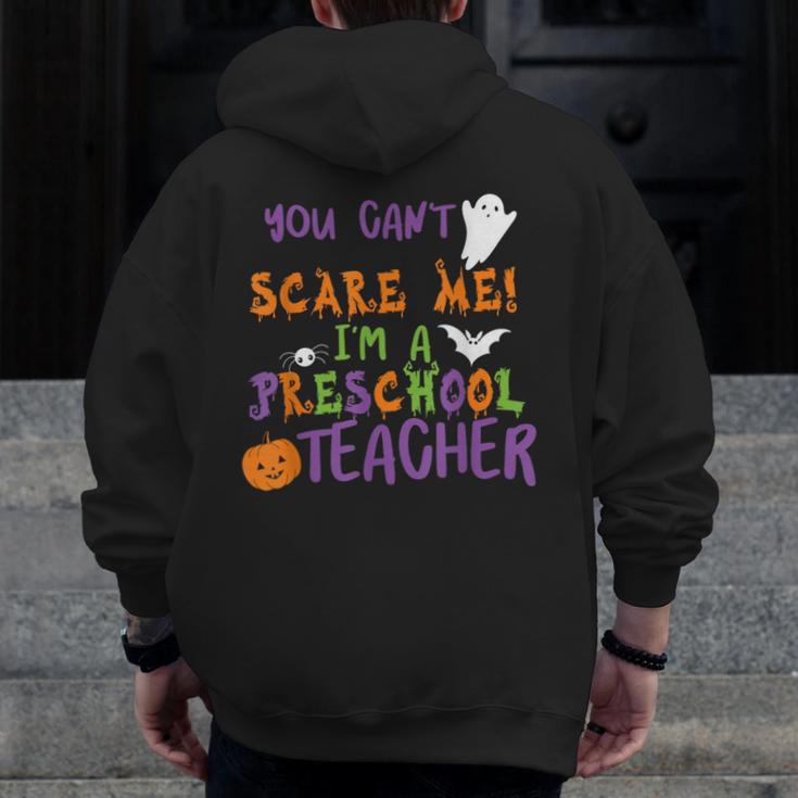 You Cant Scare Me Im A Preschool Teacher Men Zip Up Hoodie Back Print, funny design You Cant Scare Me Im A Preschool Teacher Men Zip Up Hoodie Back Print, funny design