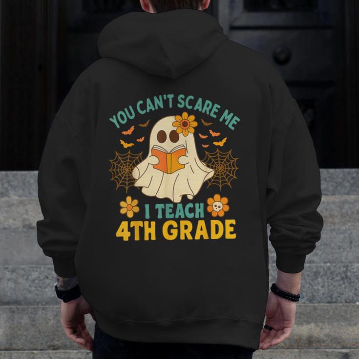 You Can't Scare Me I Teach 4th Grade Halloween Teacher Ghost Men Zip Up Hoodie Back Print, 4th Grade Teacher Gifts, funny design