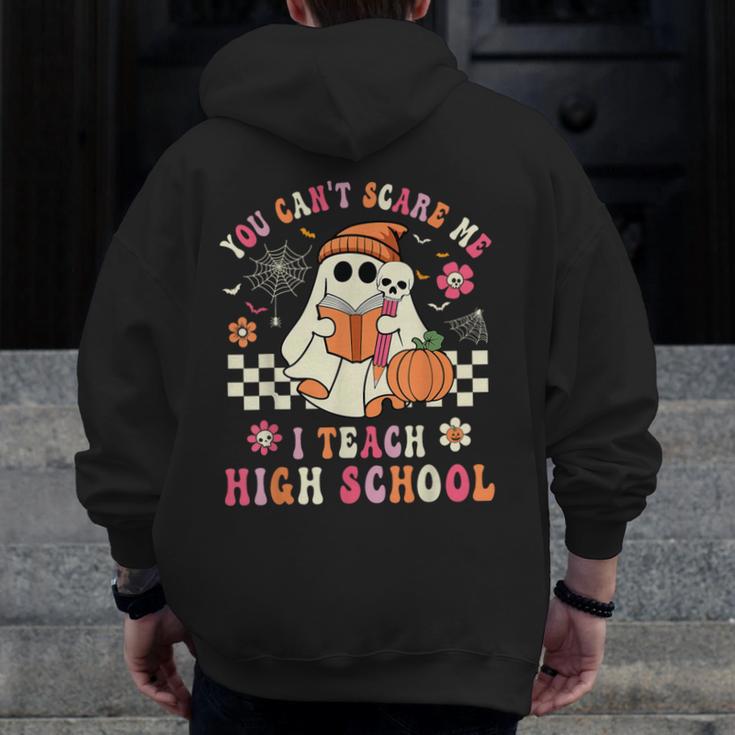 You Can't Scare Me I Teach High School Teacher Halloween Men Zip Up Hoodie Back Print, funny design You Can't Scare Me I Teach High School Teacher Halloween Men Zip Up Hoodie Back Print, funny design