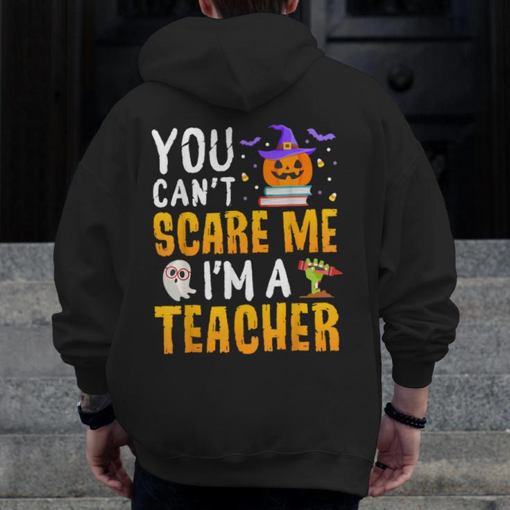 You Cant Scare Me Im A Teacher Halloween Trick Or Teach 2024 Men Zip Up Hoodie Back Print, funny design You Cant Scare Me Im A Teacher Halloween Trick Or Teach 2024 Men Zip Up Hoodie Back Print, funny design