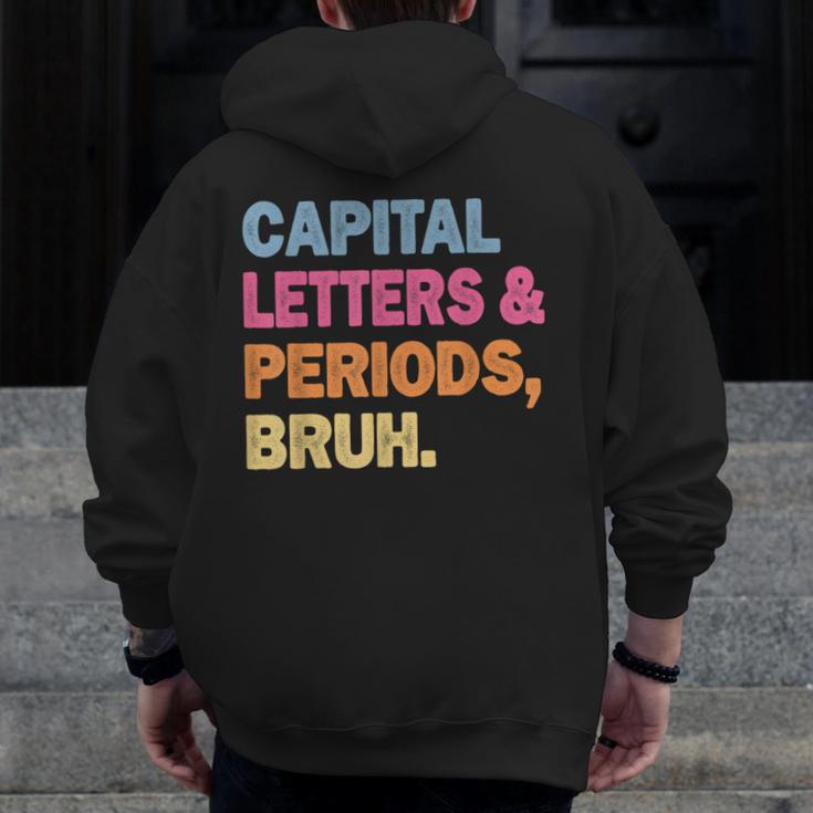 Capital Letters And Periods Bruh Teacher Bruh Teache Men Zip Up Hoodie Back Print, funny design Capital Letters And Periods Bruh Teacher Bruh Teache Men Zip Up Hoodie Back Print, funny design