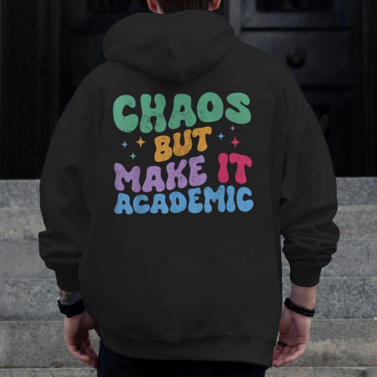 Chaos But Make It Academic Teacher Back To School Men Zip Up Hoodie Back Print, funny design Chaos But Make It Academic Teacher Back To School Men Zip Up Hoodie Back Print, funny design