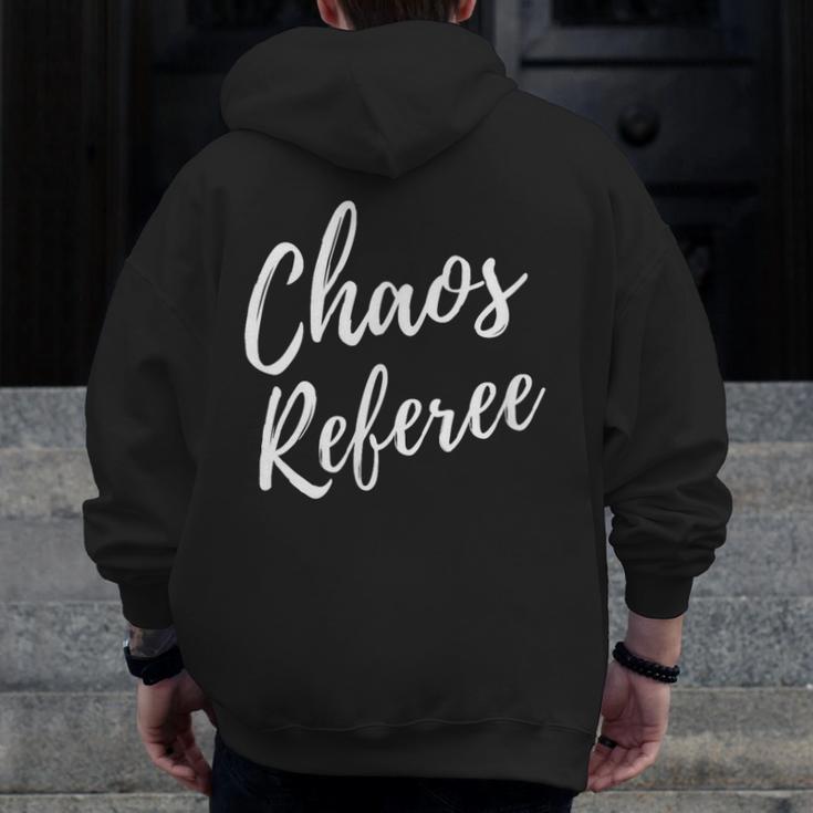 Chaos Referee For Mom Dad Teacher Shirt Cute Coach For Men Women Men Zip Up Hoodie Back Print, Couple Gifts, funny design