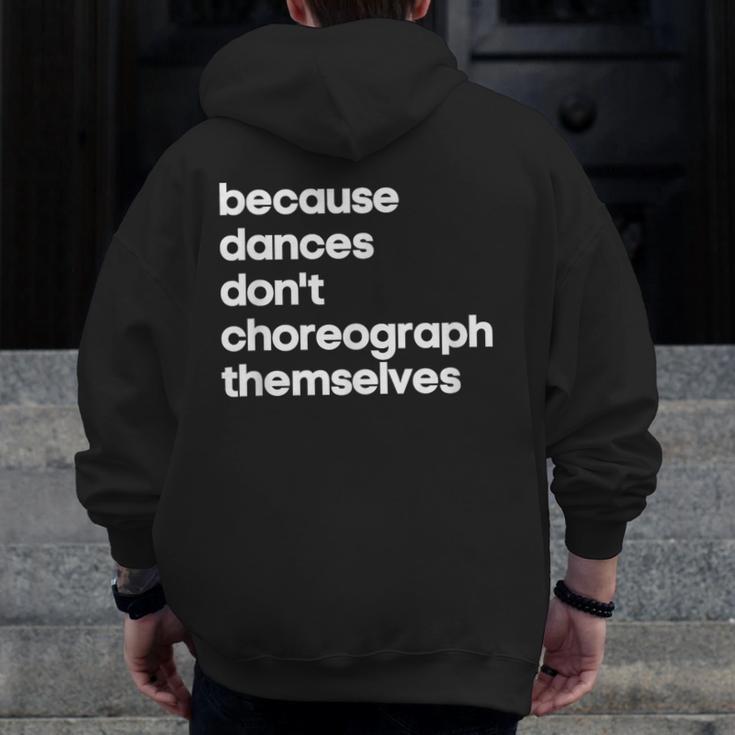 Choreographer Dance Teacher Cool Unique Shirt For Men Women Men Zip Up Hoodie Back Print, funny design Choreographer Dance Teacher Cool Unique Shirt For Men Women Men Zip Up Hoodie Back Print, funny design