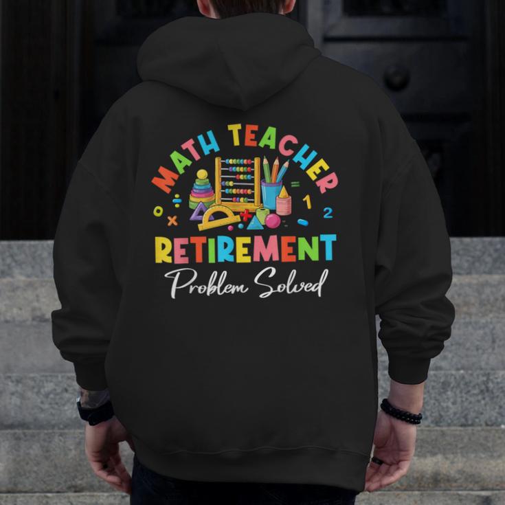 Colorful Math Teacher Retirement Solve The Problem Retired Men Zip Up Hoodie Back Print, funny design Colorful Math Teacher Retirement Solve The Problem Retired Men Zip Up Hoodie Back Print, funny design