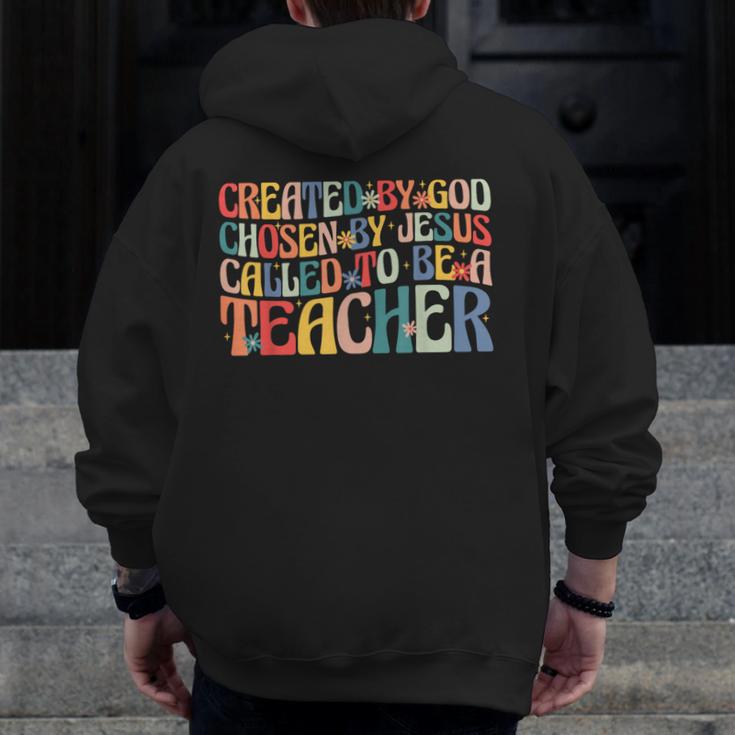 Created By God Chosen By Jesus Called To Be a Teacher Men Zip Up Hoodie Back Print, funny design