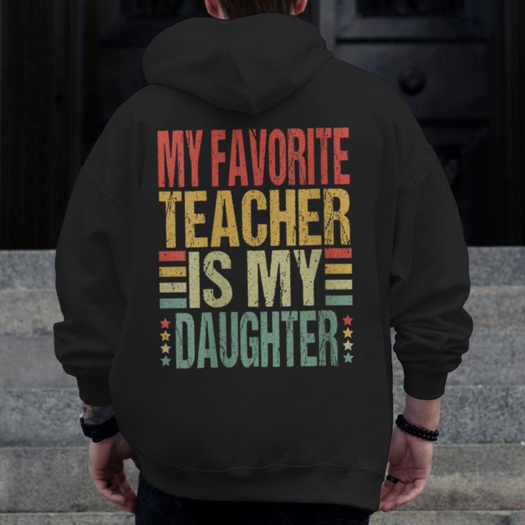 Dad My Favorite Teacher Is My Daughter Proud Daddy Men Zip Up Hoodie Back Print, Couple Gifts, funny design Dad My Favorite Teacher Is My Daughter Proud Daddy Men Zip Up Hoodie Back Print, Couple Gifts, funny design