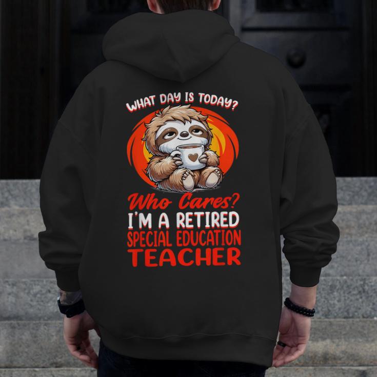 What Day Is Today Retired Special Education Teacher Men Zip Up Hoodie Back Print, funny design What Day Is Today Retired Special Education Teacher Men Zip Up Hoodie Back Print, funny design