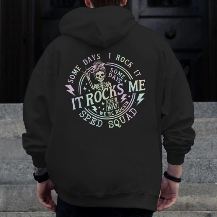 Some Days I Rock It Some Days It Rocks Me Teacher Sped Squad Men Zip Up Hoodie Back Print, funny design Some Days I Rock It Some Days It Rocks Me Teacher Sped Squad Men Zip Up Hoodie Back Print, funny design