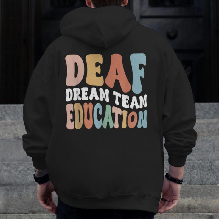Deaf Dream Team Education Deaf Education Teacher Men Zip Up Hoodie Back Print, funny design Deaf Dream Team Education Deaf Education Teacher Men Zip Up Hoodie Back Print, funny design