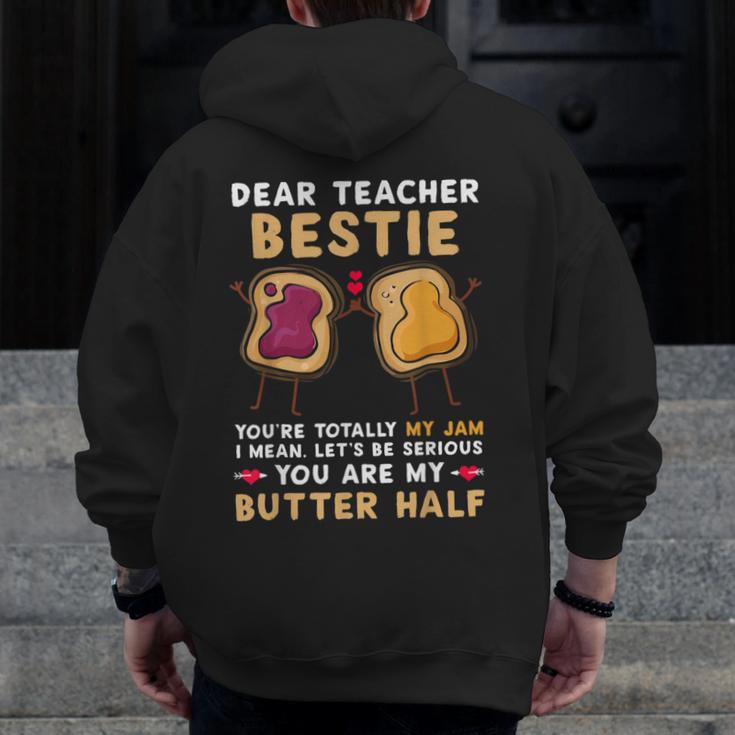 Dear Teacher Bestie You'Re Totally My Jam Shirt Kids Men Zip Up Hoodie Back Print, funny design Dear Teacher Bestie You'Re Totally My Jam Shirt Kids Men Zip Up Hoodie Back Print, funny design
