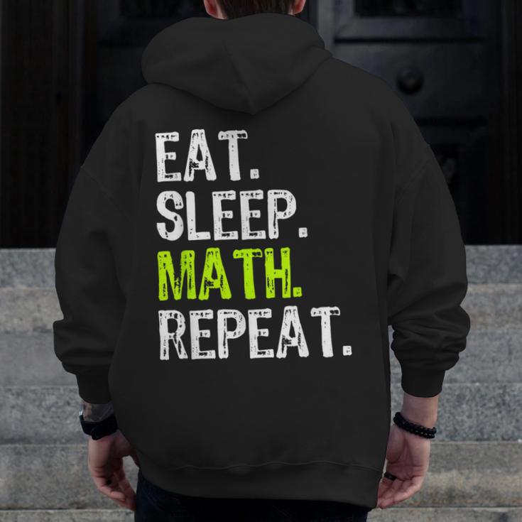 Eat Sleep Math Repeat Teacher Lover Men Zip Up Hoodie Back Print, funny design Eat Sleep Math Repeat Teacher Lover Men Zip Up Hoodie Back Print, funny design