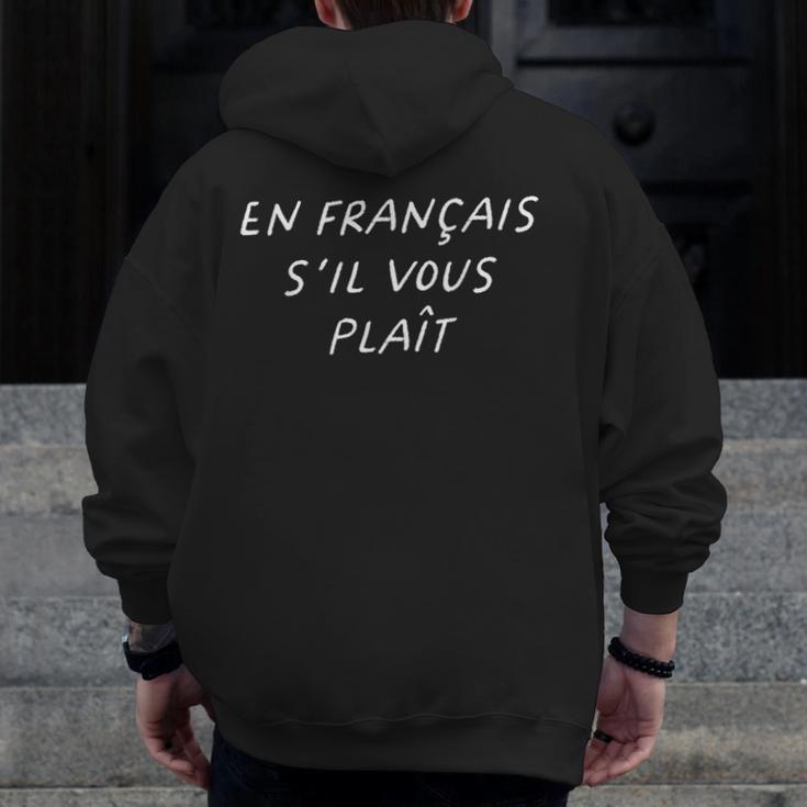 En Francais S'Il Vous Plait French Teacher Back To School Men Zip Up Hoodie Back Print, funny design En Francais S'Il Vous Plait French Teacher Back To School Men Zip Up Hoodie Back Print, funny design