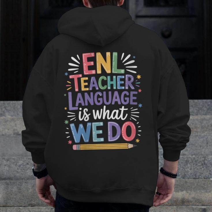 English Teaching ENL Teacher Language Is What We Do Men Zip Up Hoodie Back Print, English Teacher Gifts, funny design