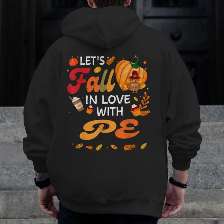 Lets Fall In Love With PE Teacher Thanksgiving Men Zip Up Hoodie Back Print, Pe Teacher Gifts, funny design