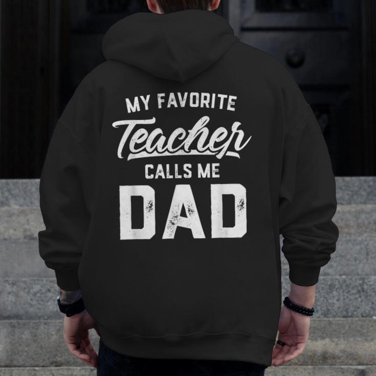 My Favorite Teacher Calls Me Dad Shirt Father's Day For Men Kids Men Zip Up Hoodie Back Print, Couple Gifts, funny design My Favorite Teacher Calls Me Dad Shirt Father's Day For Men Kids Men Zip Up Hoodie Back Print, Couple Gifts, funny design