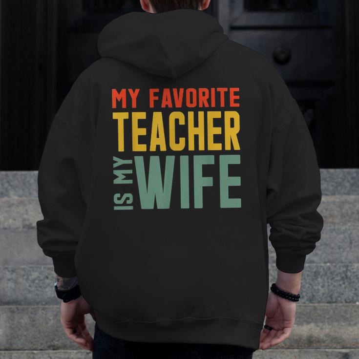 My Favorite Teacher Is My Wife Men Zip Up Hoodie Back Print, funny design