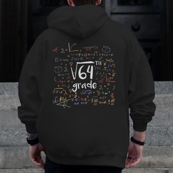 First Day Of School 8th Grade Square Root Of 64 Math Teacher Men Zip Up Hoodie Back Print, First Grade Teacher Gifts, funny design