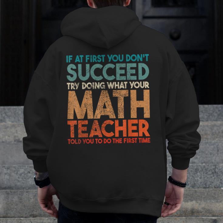 If At First You Don't Succeed Try Doing Math Teacher Men Zip Up Hoodie Back Print, funny design If At First You Don't Succeed Try Doing Math Teacher Men Zip Up Hoodie Back Print, funny design