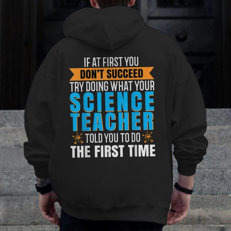 If At First You Don't Succeed Try Doing What Science Teacher Men Zip Up Hoodie Back Print, Science Teacher Gifts, funny design If At First You Don't Succeed Try Doing What Science Teacher Men Zip Up Hoodie Back Print, Science Teacher Gifts, funny design