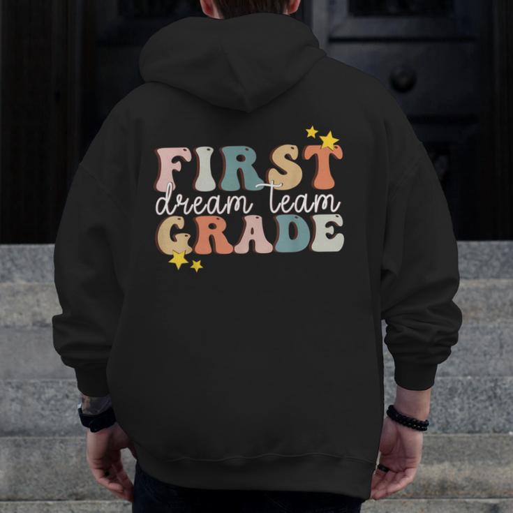 First Grade Dream Team First Day Of 1st Grade Teachers For Men Women Men Zip Up Hoodie Back Print, First Grade Teacher Gifts, funny design