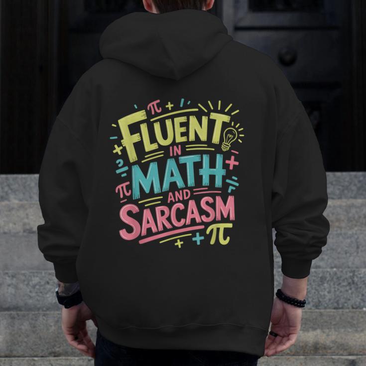Fluent In Math And Sarcasm Math Teacher Appreciation Men Zip Up Hoodie Back Print, funny design Fluent In Math And Sarcasm Math Teacher Appreciation Men Zip Up Hoodie Back Print, funny design