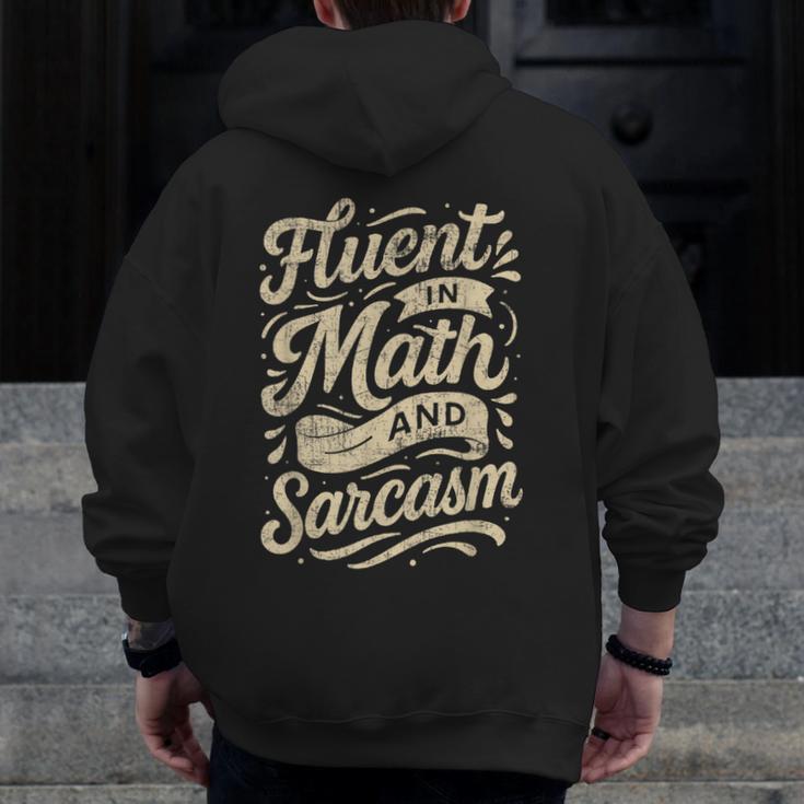 Fluent In Math And Sarcasm Teacher Men Zip Up Hoodie Back Print, funny design Fluent In Math And Sarcasm Teacher Men Zip Up Hoodie Back Print, funny design