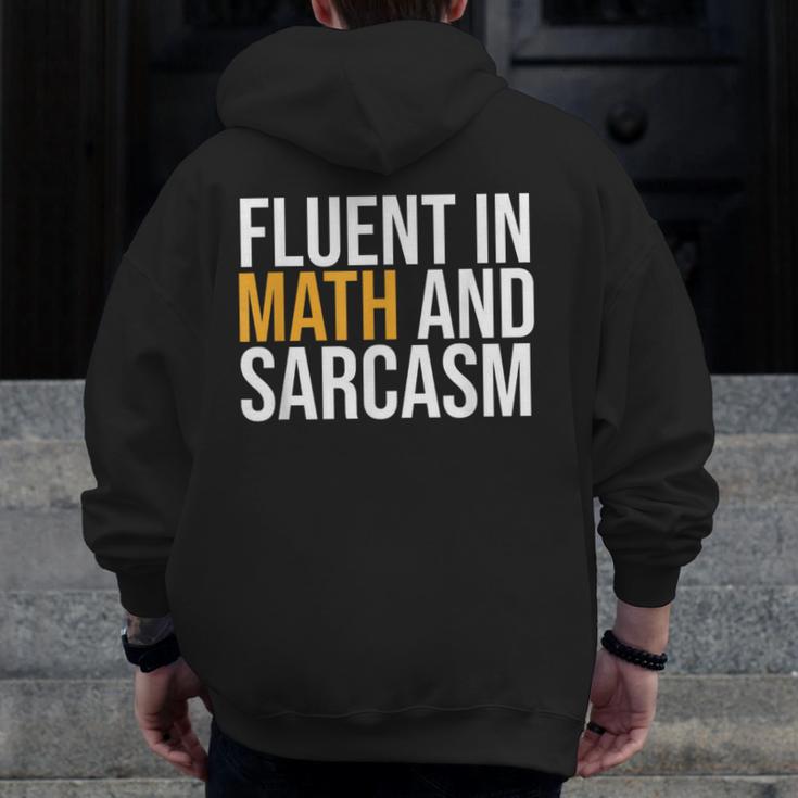 Fluent In Math And Sarcasm Teacher Men Zip Up Hoodie Back Print, funny design Fluent In Math And Sarcasm Teacher Men Zip Up Hoodie Back Print, funny design