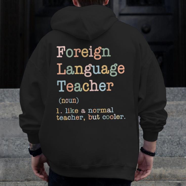 Foreign Language Teacher Like A Normal Teacher Men Zip Up Hoodie Back Print, funny design Foreign Language Teacher Like A Normal Teacher Men Zip Up Hoodie Back Print, funny design