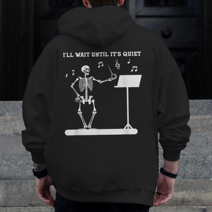 Funny Skeleton Music Teacher I'Ll Wait Until It's Quiet Men Zip Up Hoodie Back Print, funny design Funny Skeleton Music Teacher I'Ll Wait Until It's Quiet Men Zip Up Hoodie Back Print, funny design