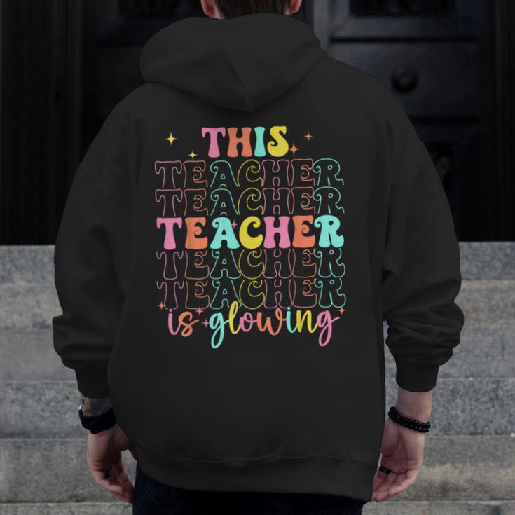 Groovy This Teacher Is Glowing Hello Summer End Of School Men Zip Up Hoodie Back Print, Groovy Teacher Gifts, funny design Groovy This Teacher Is Glowing Hello Summer End Of School Men Zip Up Hoodie Back Print, Groovy Teacher Gifts, funny design