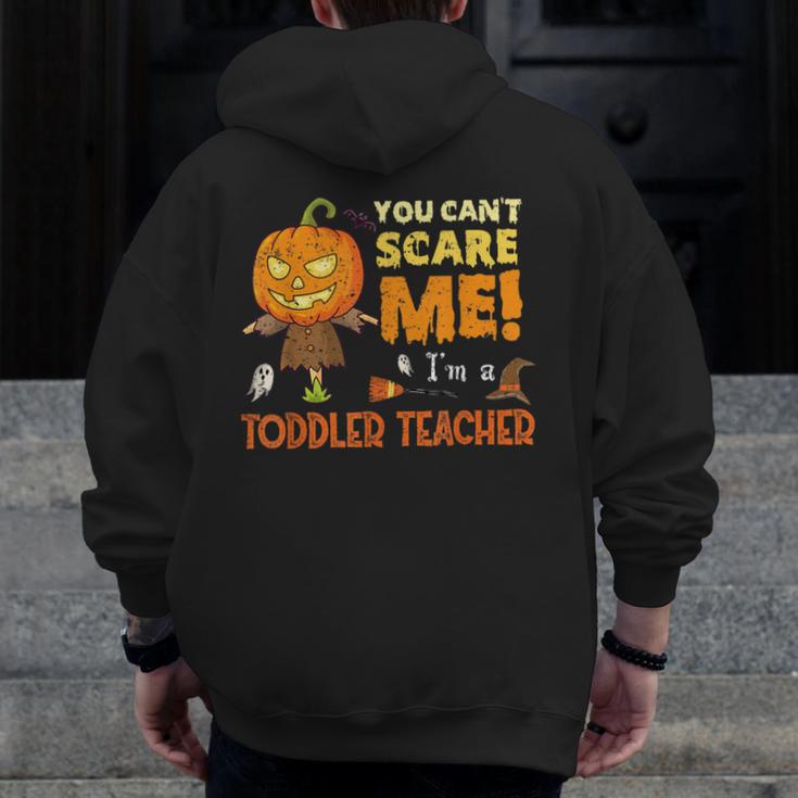 Halloween You Can't Scare Toddler Teacher For Men Women Men Zip Up Hoodie Back Print, funny design