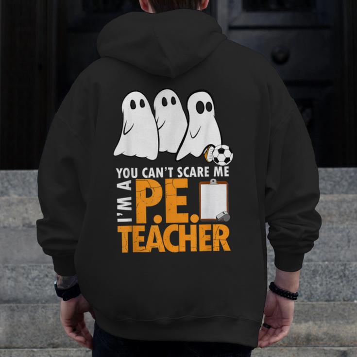 Halloween PE Teacher Shirt Can't Scare Me Men Zip Up Hoodie Back Print, Pe Teacher Gifts, funny design