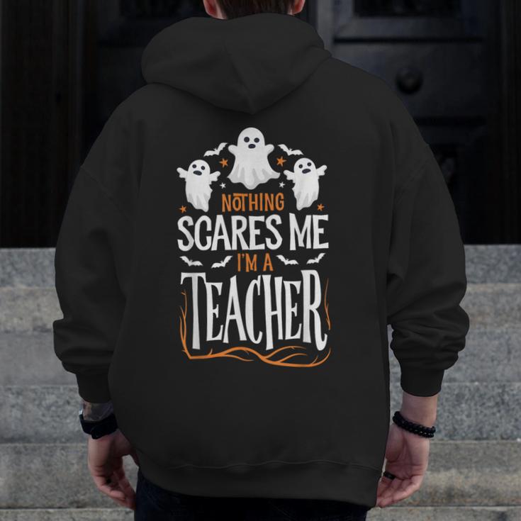 Halloween Teacher Nothing Scares Me Women Men Teachers Men Zip Up Hoodie Back Print, funny design