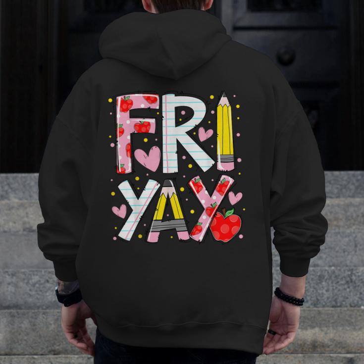 Happy Fri-Yay Teacher Back To School Friday Lovers Men Zip Up Hoodie Back Print, funny design Happy Fri-Yay Teacher Back To School Friday Lovers Men Zip Up Hoodie Back Print, funny design
